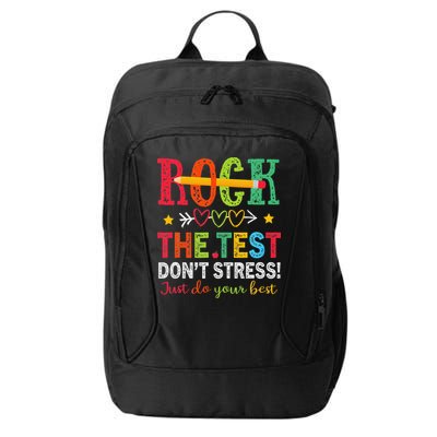 Rock The Test Dont Stress Just Do Your Best Teacher Testing City Backpack