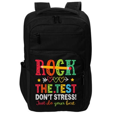 Rock The Test Dont Stress Just Do Your Best Teacher Testing Impact Tech Backpack