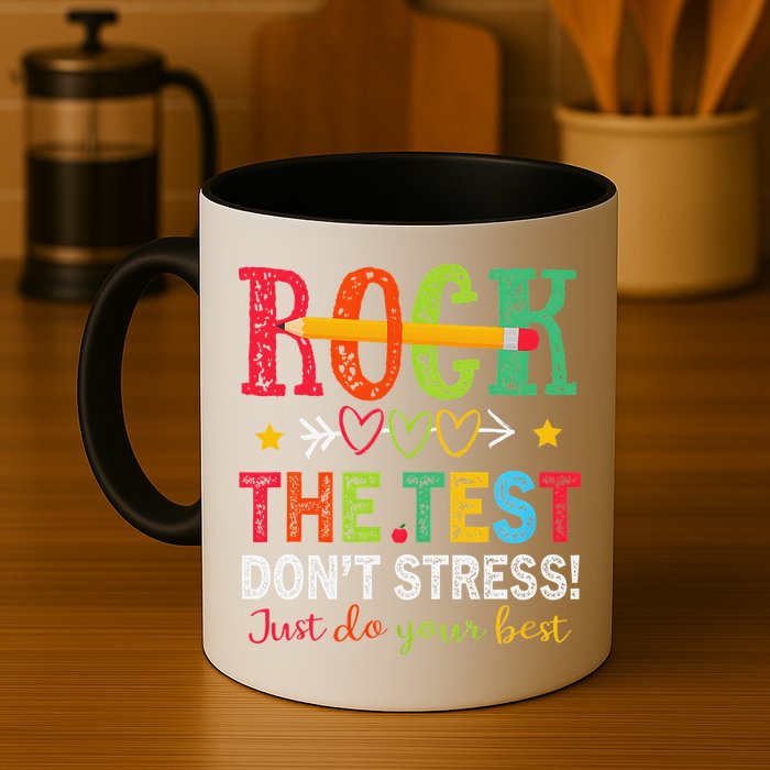 Rock The Test Dont Stress Just Do Your Best Teacher Testing Mug