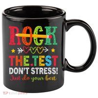 Rock The Test Dont Stress Just Do Your Best Teacher Testing 11oz C Handle Ceramic Mug