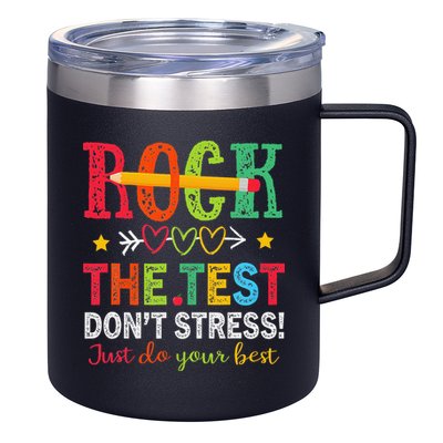 Rock The Test Dont Stress Just Do Your Best Teacher Testing 12oz Stainless Steel Coffee Mug