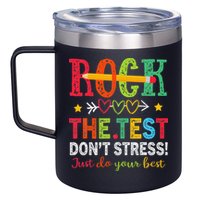 Rock The Test Dont Stress Just Do Your Best Teacher Testing 12oz Stainless Steel Coffee Mug
