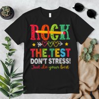 Rock The Test Dont Stress Just Do Your Best Teacher Testing Premium T-Shirt