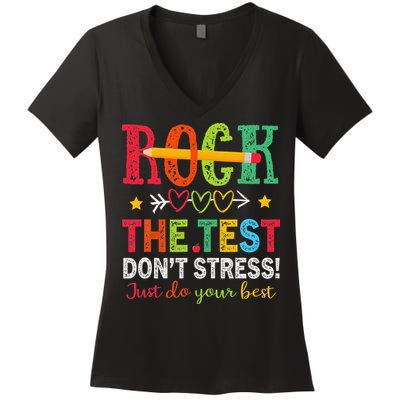 Rock The Test Dont Stress Just Do Your Best Teacher Testing Women's V-Neck T-Shirt