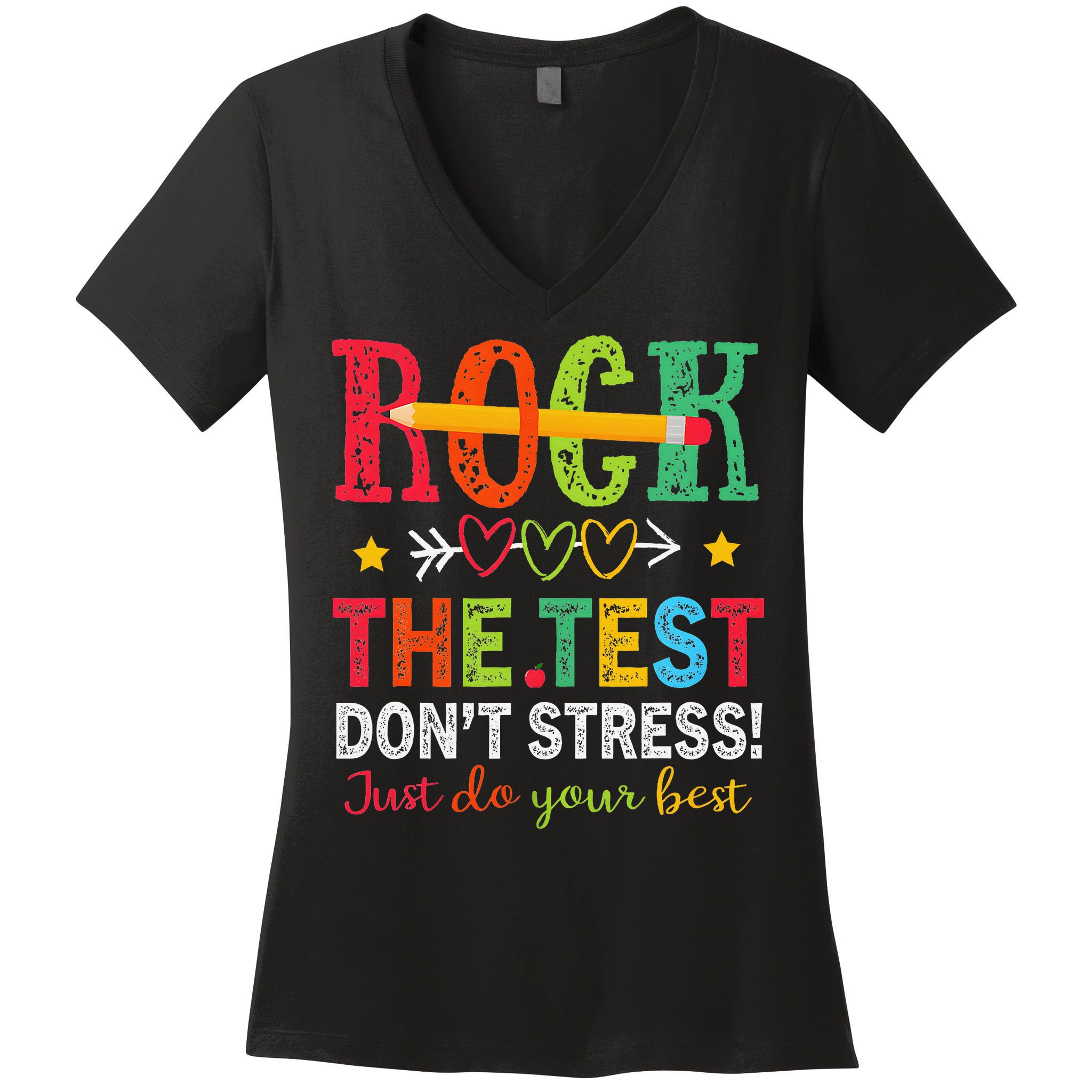 Rock The Test Dont Stress Just Do Your Best Teacher Testing Women's V-Neck T-Shirt