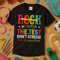 Rock The Test Dont Stress Just Do Your Best Teacher Testing Kids T-Shirt