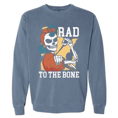 Rad To The Bone Rad Tech Radiology Radiographer Radiologist Garment-Dyed Sweatshirt