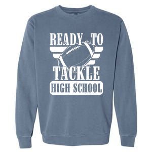 Ready To Tackle High School Football Ball Garment-Dyed Sweatshirt