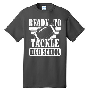 Ready To Tackle High School Football Ball Tall T-Shirt