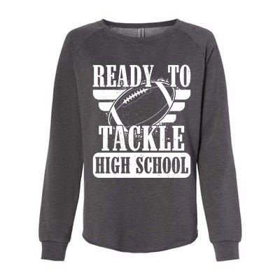 Ready To Tackle High School Football Ball Womens California Wash Sweatshirt