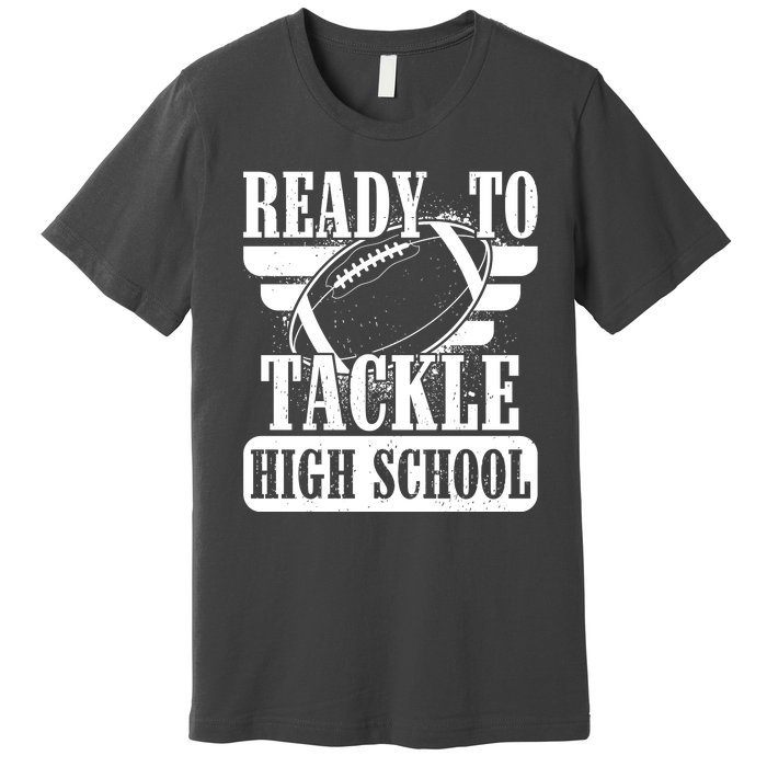 Ready To Tackle High School Football Ball Premium T-Shirt