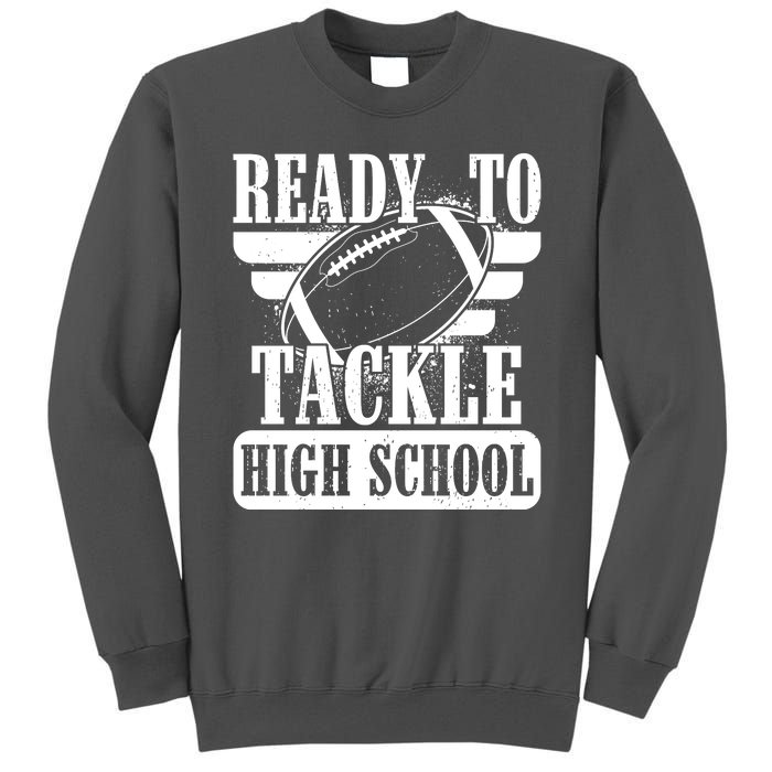 Ready To Tackle High School Football Ball Tall Sweatshirt