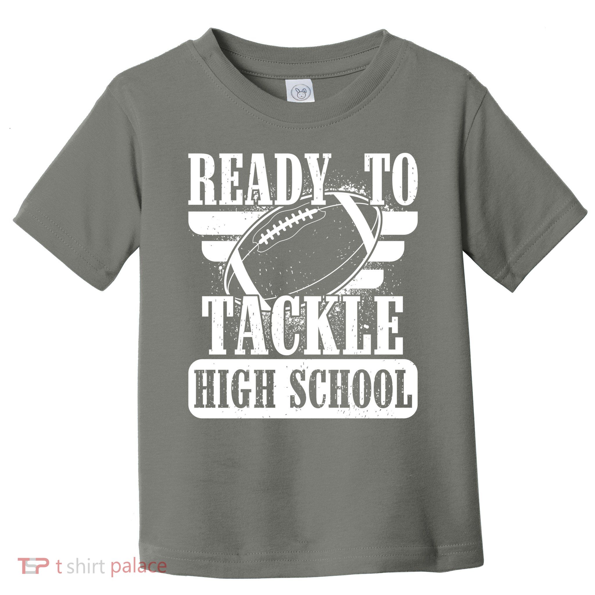 Ready To Tackle High School Football Ball Toddler T-Shirt