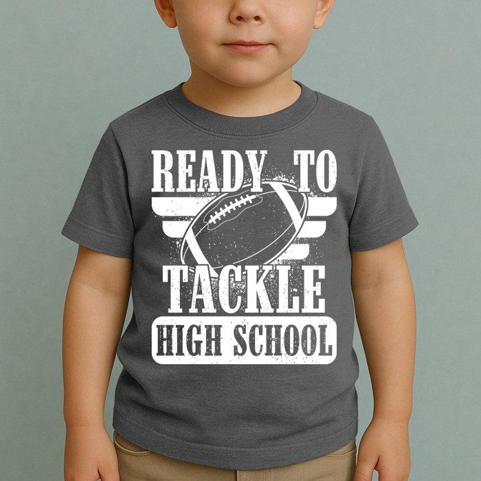 Ready To Tackle High School Football Ball Toddler T-Shirt