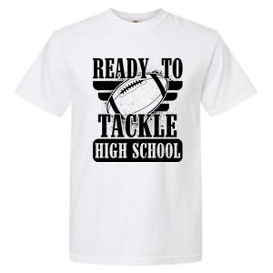 Ready To Tackle High School Football Ball Garment-Dyed Heavyweight T-Shirt