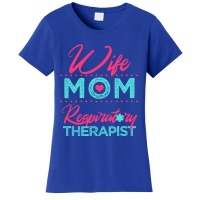 Respiratory Therapist Therapy Wife Mom Thank You Gift Gift Women's T-Shirt