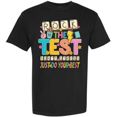 Rock The Test Don't Stress Just Do Your Best Teacher Testing Garment-Dyed Heavyweight T-Shirt