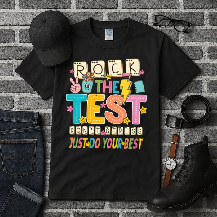 Rock The Test Don't Stress Just Do Your Best Teacher Testing Tall T-Shirt