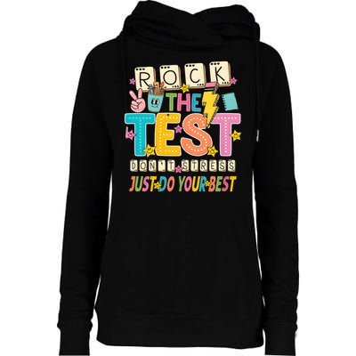 Rock The Test Don't Stress Just Do Your Best Teacher Testing Womens Funnel Neck Pullover Hood