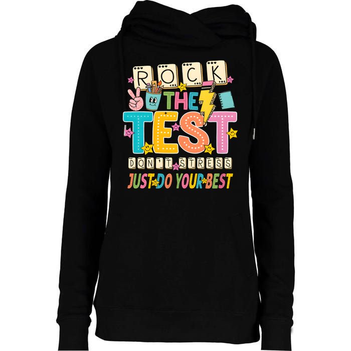 Rock The Test Don't Stress Just Do Your Best Teacher Testing Womens Funnel Neck Pullover Hood