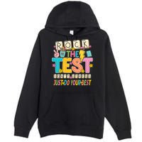 Rock The Test Don't Stress Just Do Your Best Teacher Testing Premium Pullover Hoodie