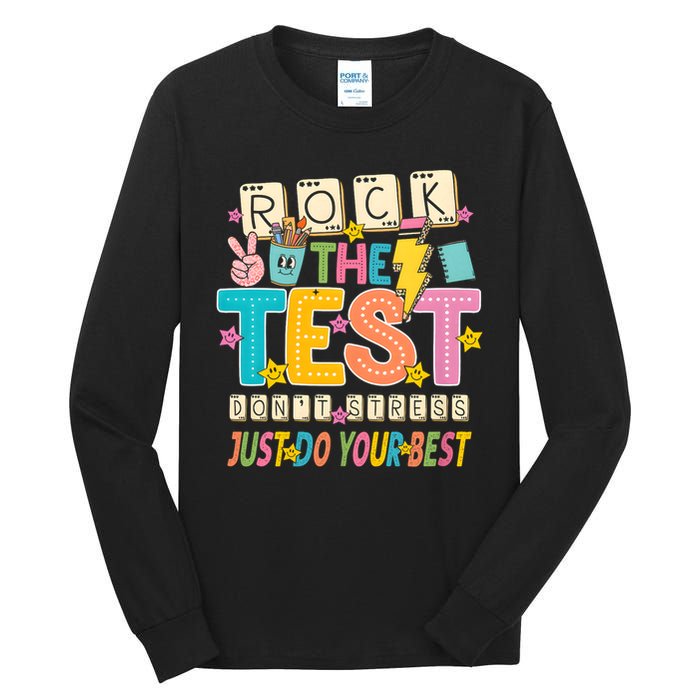 Rock The Test Don't Stress Just Do Your Best Teacher Testing Tall Long Sleeve T-Shirt
