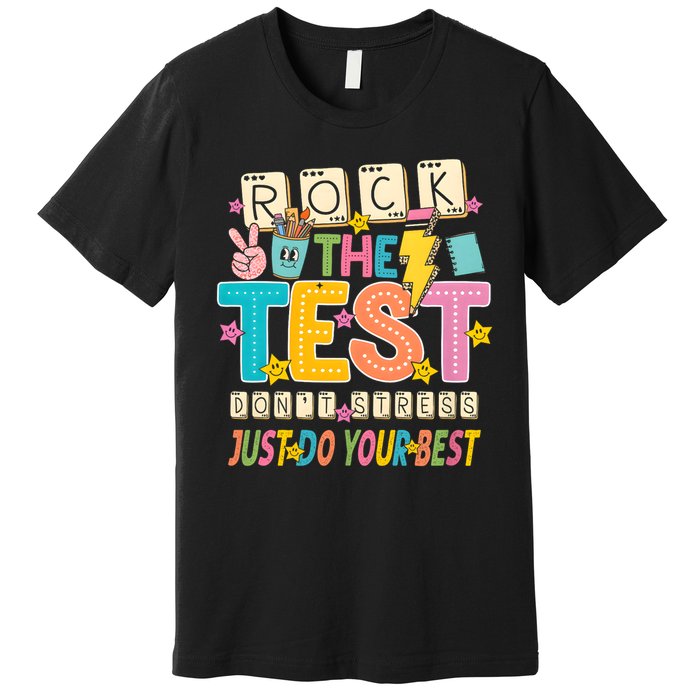 Rock The Test Don't Stress Just Do Your Best Teacher Testing Premium T-Shirt