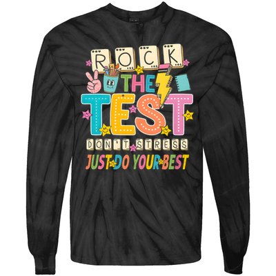 Rock The Test Don't Stress Just Do Your Best Teacher Testing Tie-Dye Long Sleeve Shirt