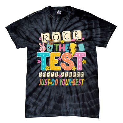 Rock The Test Don't Stress Just Do Your Best Teacher Testing Tie-Dye T-Shirt