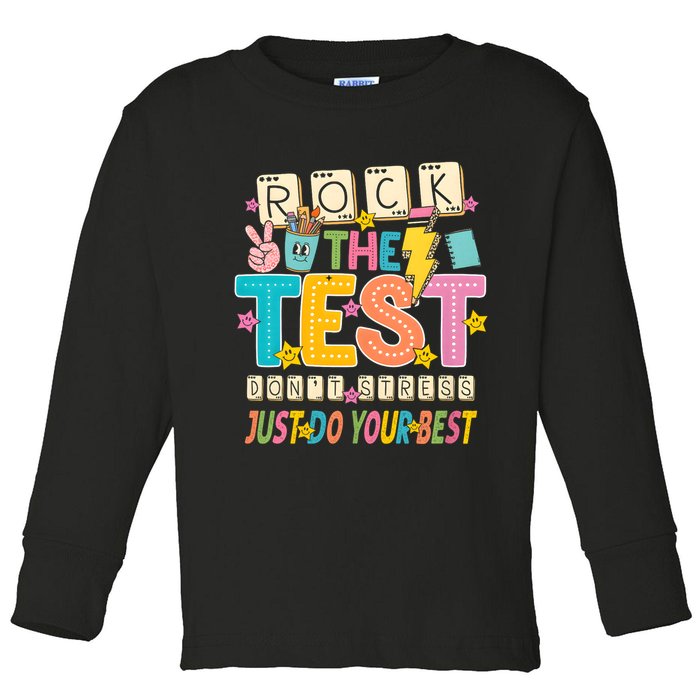 Rock The Test Don't Stress Just Do Your Best Teacher Testing Toddler Long Sleeve Shirt