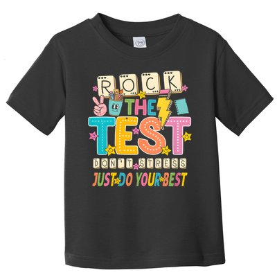 Rock The Test Don't Stress Just Do Your Best Teacher Testing Toddler T-Shirt