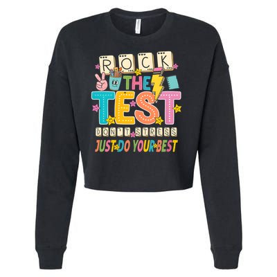 Rock The Test Don't Stress Just Do Your Best Teacher Testing Cropped Pullover Crew