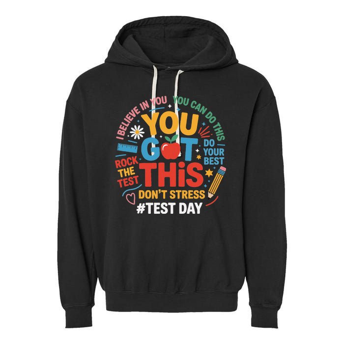 Rock The Test Dont Stress You Got This Funny Testing Day Garment-Dyed Fleece Hoodie