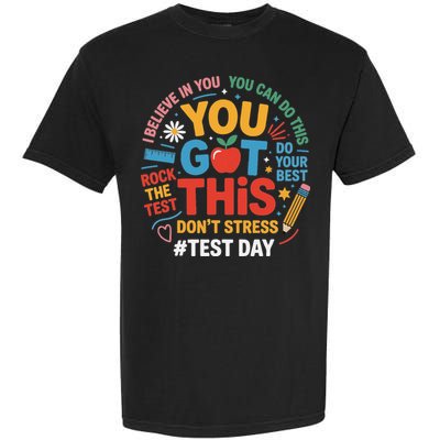Rock The Test Dont Stress You Got This Funny Testing Day Garment-Dyed Heavyweight T-Shirt