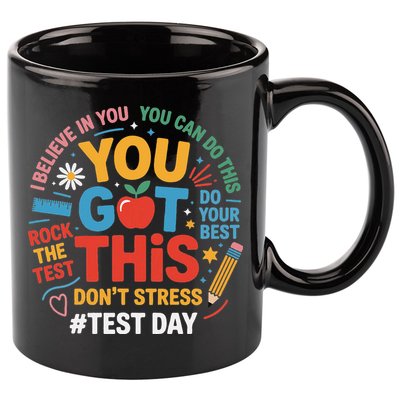 Rock The Test Dont Stress You Got This Funny Testing Day 11oz C Handle Ceramic Mug