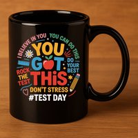 Rock The Test Dont Stress You Got This Funny Testing Day 11oz C Handle Ceramic Mug
