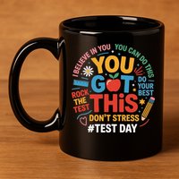 Rock The Test Dont Stress You Got This Funny Testing Day 11oz C Handle Ceramic Mug