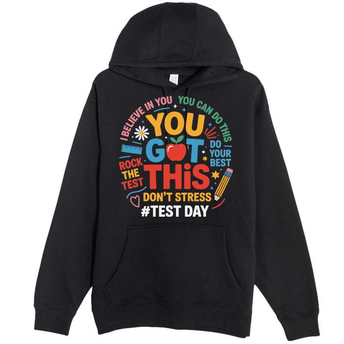 Rock The Test Dont Stress You Got This Funny Testing Day Premium Pullover Hoodie