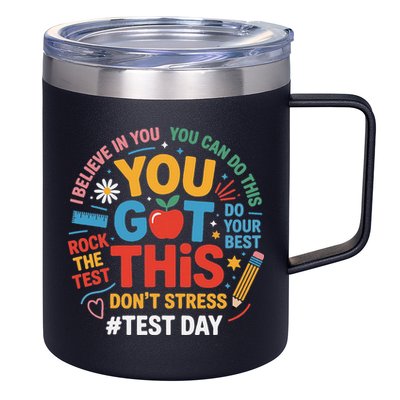 Rock The Test Dont Stress You Got This Funny Testing Day 12oz Stainless Steel Coffee Mug