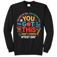 Rock The Test Dont Stress You Got This Funny Testing Day Tall Sweatshirt