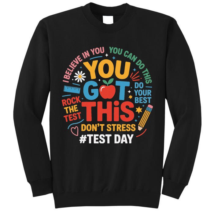 Rock The Test Dont Stress You Got This Funny Testing Day Tall Sweatshirt