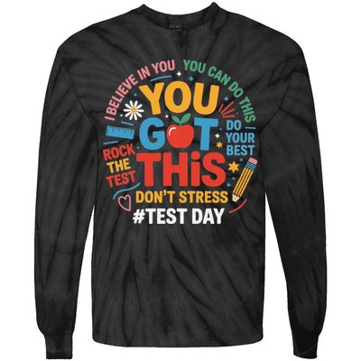 Rock The Test Dont Stress You Got This Funny Testing Day Tie-Dye Long Sleeve Shirt