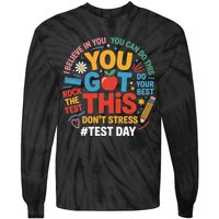 Rock The Test Dont Stress You Got This Funny Testing Day Tie-Dye Long Sleeve Shirt