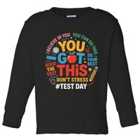 Rock The Test Dont Stress You Got This Funny Testing Day Toddler Long Sleeve Shirt