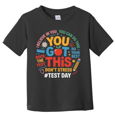 Rock The Test Dont Stress You Got This Funny Testing Day Toddler T-Shirt