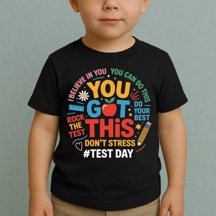 Rock The Test Dont Stress You Got This Funny Testing Day Toddler T-Shirt