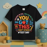 Rock The Test Dont Stress You Got This Funny Testing Day Toddler T-Shirt