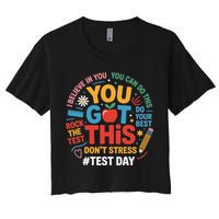 Rock The Test Dont Stress You Got This Funny Testing Day Crop Top