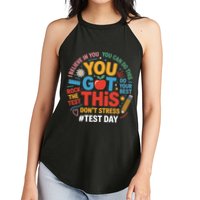 Rock The Test Dont Stress You Got This Funny Testing Day Women's Perfect Tri Rocker Tank