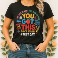 Rock The Test Dont Stress You Got This Funny Testing Day Womens T-Shirt
